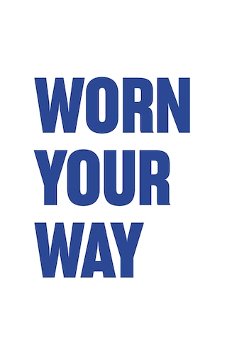 Worn Your Way