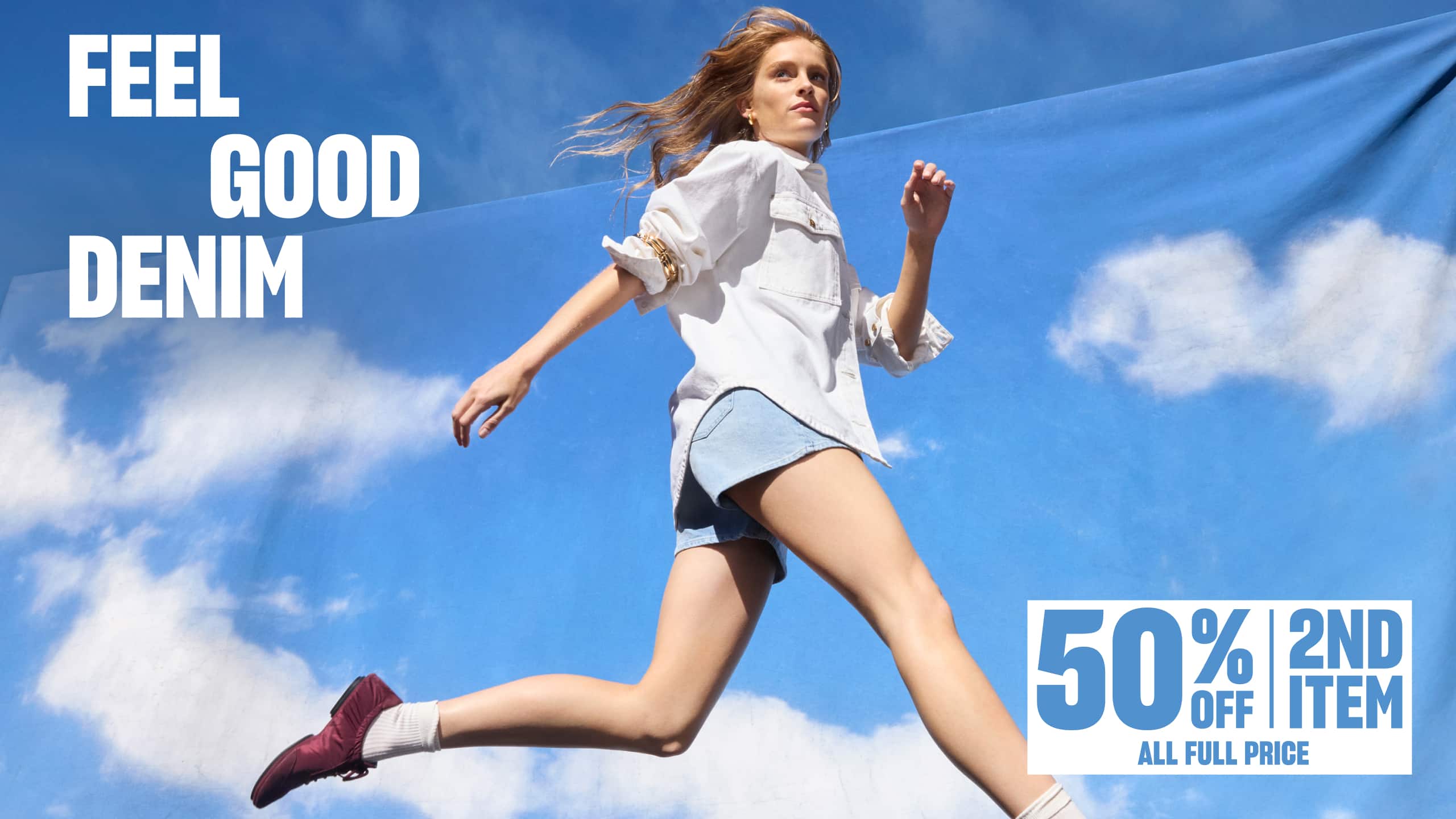 Feel Good Denim. 50% Off 2nd Item All Full Price